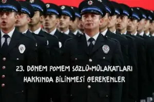 23.DÖNEM POMEM SÖZLÜ MÜLAKATINI BEKLERKEN NE YAPMALIYIM?