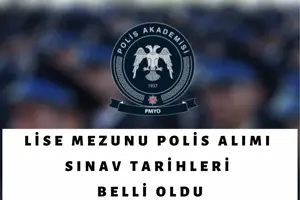 LİSE MEZUNU POLİS ALIMI SINAV TALİMATI