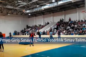 2021 Yılı Pmyo Giriş Sınavı Fiziksel Yeterlilik Sınav Talimatı