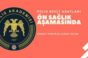 Polis Ve Bekçi Adayları Ön Sağlıkta Hangi Kontrollerden Geçer ?