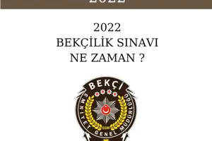 2022 BEKÇİLİK SINAVI NE ZAMAN