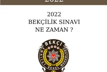2022 BEKÇİLİK SINAVI NE ZAMAN
