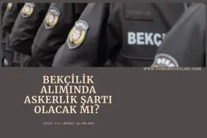 BEKÇİLİK - ŞARTLARINDAKİ DEĞİŞİKLİK HAKKINDA